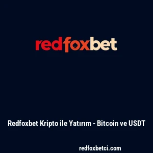 Redfoxbet Kripto ile Yatırım - Bitcoin ve USDT